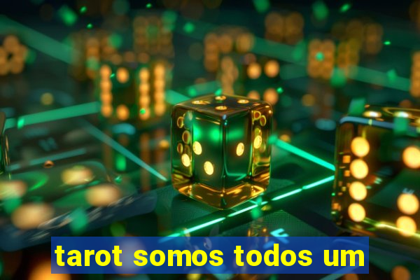 tarot somos todos um